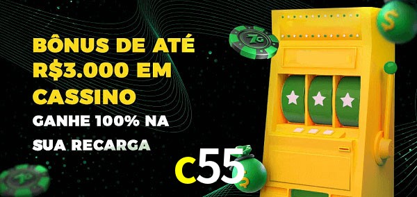 c55 melhor bônus de depósito